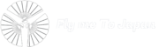 Fly Me To Japan